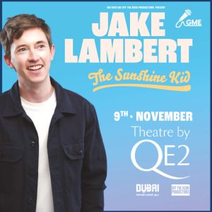 Jake Lambert at Theatre by QE2, Dubai – Comedy Events Kanwal Malik Official a poet, novelist and a writer based in dubai