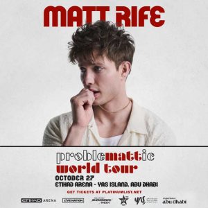 Live Nation Middle East Presents Matt Rife: ProbleMATTic at Etihad Arena in Abu Dhabi – Comedy Events Kanwal Malik Official a poet, novelist and a writer based in dubai