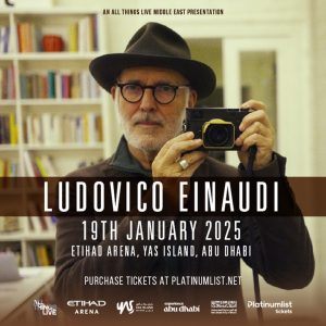 Ludovico Einaudi 2025 Live in Abu Dhabi – Classical Events Kanwal Malik Official a poet, novelist and a writer based in dubai