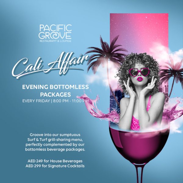 Cali Affair – Evening Bottomless Package at Pacific Groove – Dining Experiences Kanwal Malik Official a poet, novelist and a writer based in dubai 4