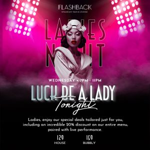 Luck Be a Lady Tonight – LADIES NIGHT at Flashback Speakeasy Bar, Dubai – Dining Experiences Kanwal Malik Official a poet, novelist and a writer based in dubai