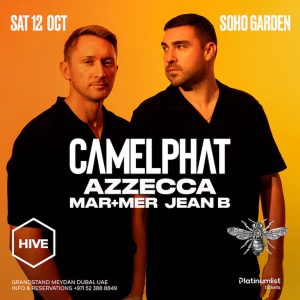 CAMELPHAT live at Hive Soho Garden Meydan, Dubai – Nightlife Kanwal Malik Official a poet, novelist and a writer based in dubai