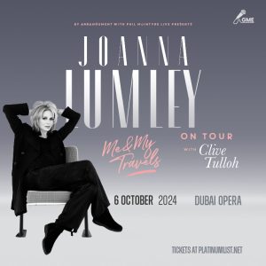 Dame Joanna Lumley – Me & My Travels in Dubai Opera – Comedy Events Kanwal Malik Official a poet, novelist and a writer based in dubai