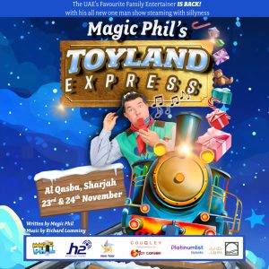 Magic Phil’s Toyland Express in Al Qasba, Sharjah – Shows and Theatrical Plays Kanwal Malik Official a poet, novelist and a writer based in dubai