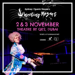 Sydney Opera House’s Meeting Mozart Live at Theatre by QE2, Dubai – Shows and Theatrical Plays Kanwal Malik Official a poet, novelist and a writer based in dubai