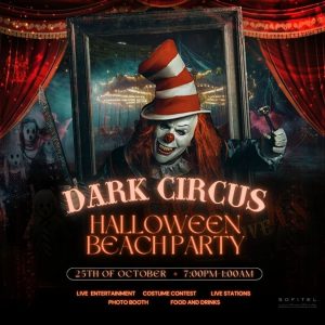 Dark Circus. Sofitel Halloween Beach Party – Festival Kanwal Malik Official a poet, novelist and a writer based in dubai