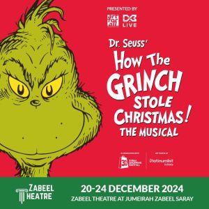 Dr. Seuss’ How The Grinch Stole Christmas The Musical at Zabeel Theatre, Dubai – Shows and Theatrical Plays Kanwal Malik Official a poet, novelist and a writer based in dubai