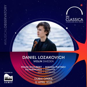 InClassica International Music Festival Presents A Tale of Two Stars – Daniel Lozakovich and Mikhail Pletnev at Dubai Opera – Classical Events Kanwal Malik Official a poet, novelist and a writer based in dubai