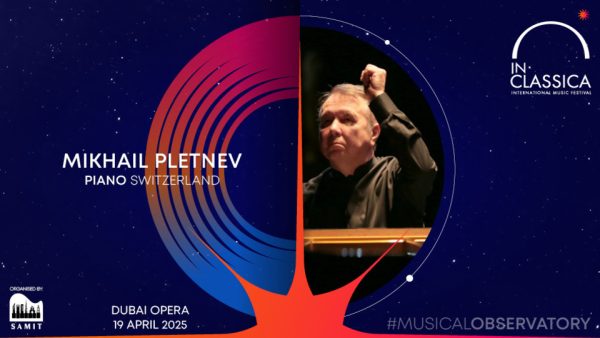 InClassica International Music Festival Presents Mikhail Pletnev – Solo Brilliance at Dubai Opera – Classical Events Kanwal Malik Official a poet, novelist and a writer based in dubai 5