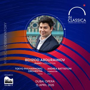 InClassica International Music Festival Presents Uzbekistan’s Finest: Behzod Abduraimov with Tokyo Philharmonic at Dubai Opera – Classical Events Kanwal Malik Official a poet, novelist and a writer based in dubai