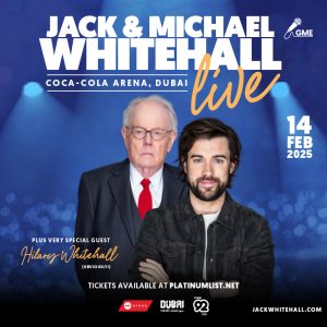 Jack & Michael Whitehall Live at Coca-Cola Arena in Dubai – Shows and Theatrical Plays Kanwal Malik Official a poet, novelist and a writer based in dubai