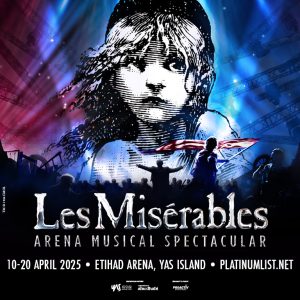 Les Misérables: The Arena Spectacular at Etihad Arena in Abu Dhabi – Shows and Theatrical Plays Kanwal Malik Official a poet, novelist and a writer based in dubai