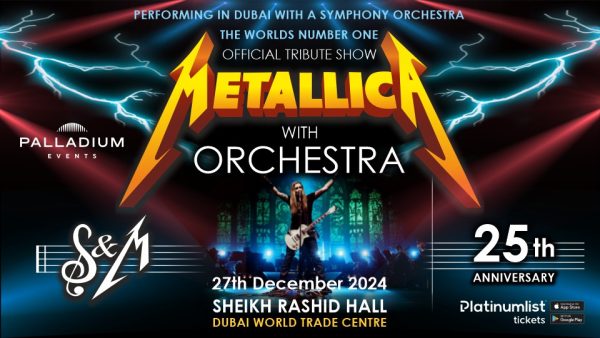 METALLICA SHOW S&M TRIBUTE with PALLADIUM Orchestra Live in Dubai – Concerts Kanwal Malik Official a poet, novelist and a writer based in dubai 5