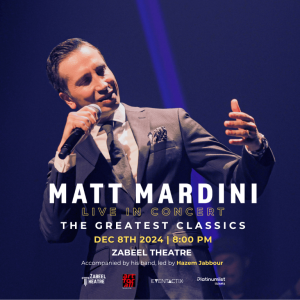 Matt Mardini – The Greatest Classics at Zabeel Theatre in Dubai – Concerts Kanwal Malik Official a poet, novelist and a writer based in dubai