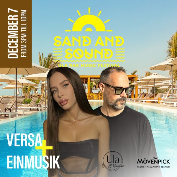 Sand and Sound Ula RAK Music Festival 2024 Headlining Versa + Einmusik – Nightlife Kanwal Malik Official a poet, novelist and a writer based in dubai 4