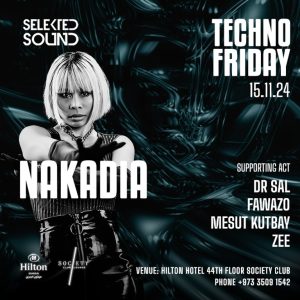 Selekted Sound | Techno Friday Presents: Nakadia – Concerts Kanwal Malik Official a poet, novelist and a writer based in dubai