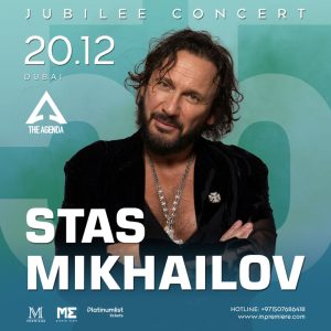 Stas Mikhailov / Стас Михайлов Jubilee Concert at The Agenda in Dubai – Shows and Theatrical Plays Kanwal Malik Official a poet, novelist and a writer based in dubai