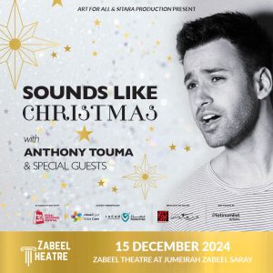 Anthony Touma – Sounds Like Christmas at Zabeel Theatre in Dubai – Classical Events Kanwal Malik Official a poet, novelist and a writer based in dubai