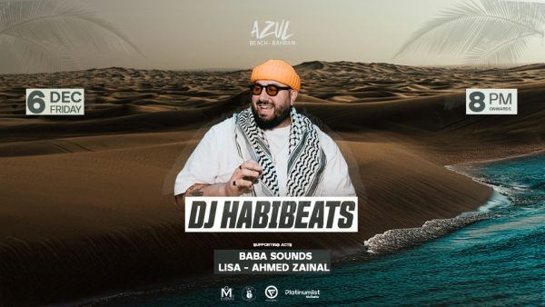 DJ Habibeats at Azul Beach, Bahrain – Nightlife Kanwal Malik Official a poet, novelist and a writer based in dubai 5