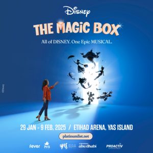 Disney The Magic Box at Etihad Arena in Abu Dhabi – Shows and Theatrical Plays Kanwal Malik Official a poet, novelist and a writer based in dubai