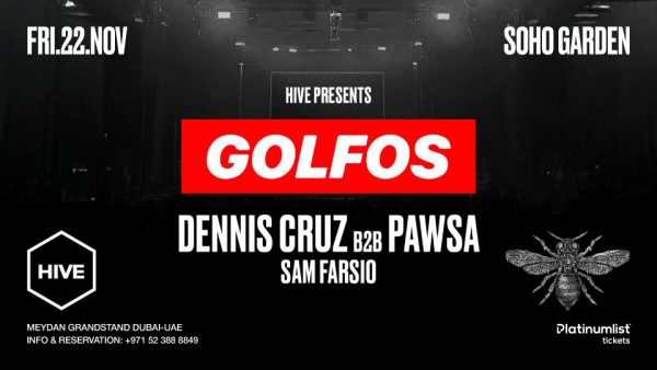 HIVE presents GOLFOS Dennis Cruz b2b PAWSA – Soho Garden Meydan in Dubai – Nightlife Kanwal Malik Official a poet, novelist and a writer based in dubai 5