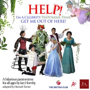 Help! I’m A Celebrity Pantomime Dame – Get Me Out Of Here! A Pantomime by Ian Hornby Adapted By Hannah Turner at The British Club – Shows and Theatrical Plays Kanwal Malik Official a poet, novelist and a writer based in dubai