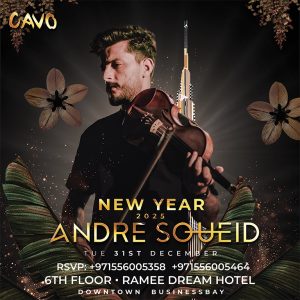 New Year’s Eve with Andre Soueid at Cavo in Dubai – New Years Eve Events Kanwal Malik Official a poet, novelist and a writer based in dubai