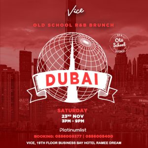 OLD SCHOOL R&B BRUNCH at Vice, Dubai – Brunches Kanwal Malik Official a poet, novelist and a writer based in dubai