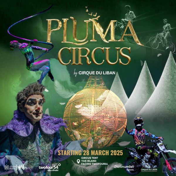 Pluma Show/Circus 2025 Abu Dhabi – Shows and Theatrical Plays Kanwal Malik Official a poet, novelist and a writer based in dubai 4