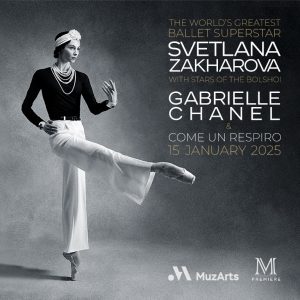 Svetlana Zakharova – Modanse: GABRIELLE CHANEL at Dubai Opera – Classical Events Kanwal Malik Official a poet, novelist and a writer based in dubai