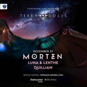 Tomorrowland presents Morten at Terra Solis in Dubai – Nightlife Kanwal Malik Official a poet, novelist and a writer based in dubai