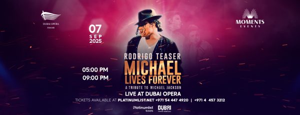 Michael Lives Forever by Rodrigo Teaser – A Tribute to Michael Jackson in Dubai Opera – Concerts Kanwal Malik Official a poet, novelist and a writer based in dubai 6