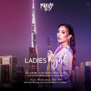 Ladies Night at Malibu – Brunches Kanwal Malik Official a poet, novelist and a writer based in dubai